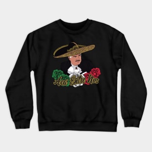 ACA ENTRE NOS VICENTE FERNANDEZ Crewneck Sweatshirt